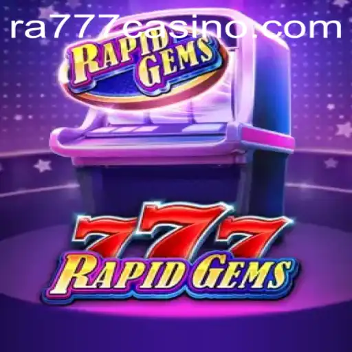 Exploring the World of RapidGems777