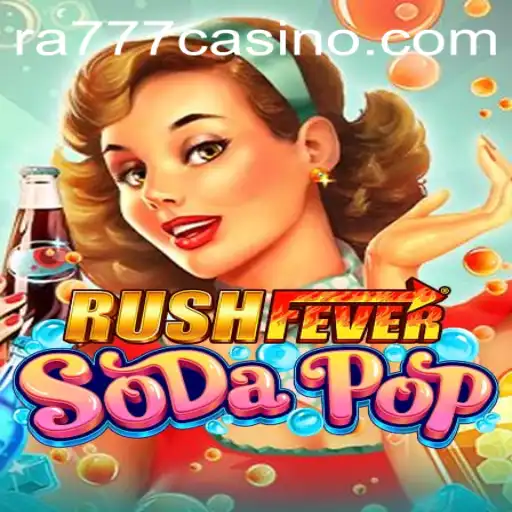The Thrilling World of RushFeverSodaPop